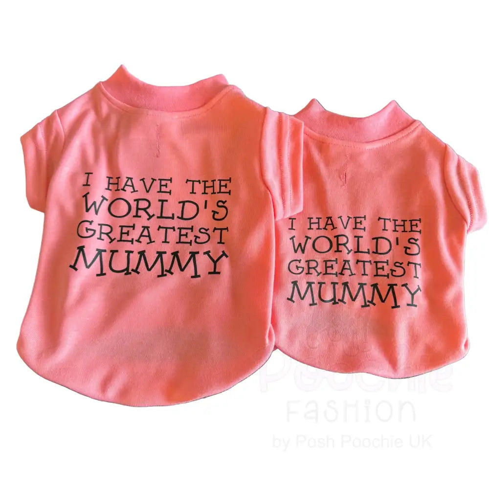 I have the World’s Greatest Mummy Dog T-shirt - Poochie Fashion - 5