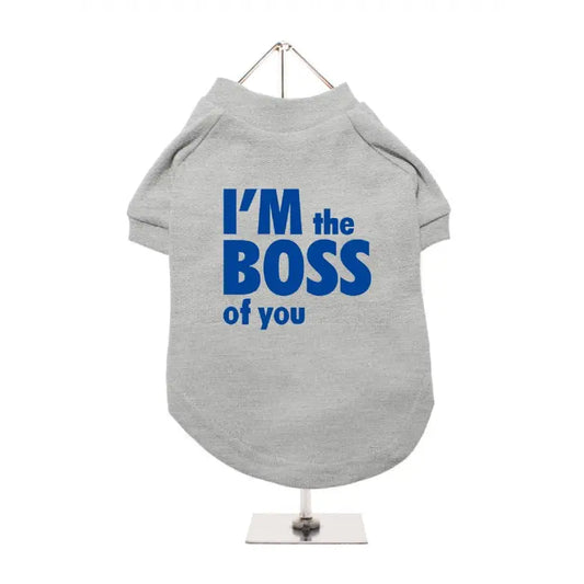 I’m the Boss of you Dog T-shirt - Urban Pup - 2