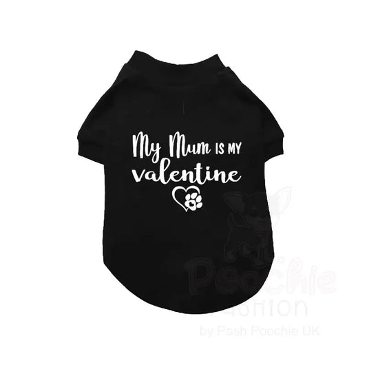 My Mum is my Valentine Dog T-shirt Black - Rich Paw - 2
