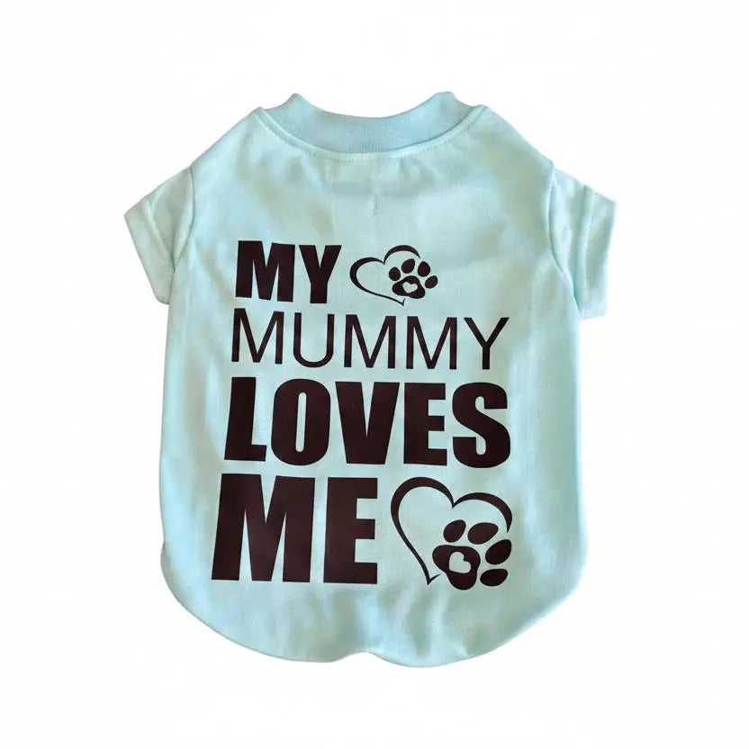 My Mummy Loves me Dog T-shirt - Poochie Fashion - 5