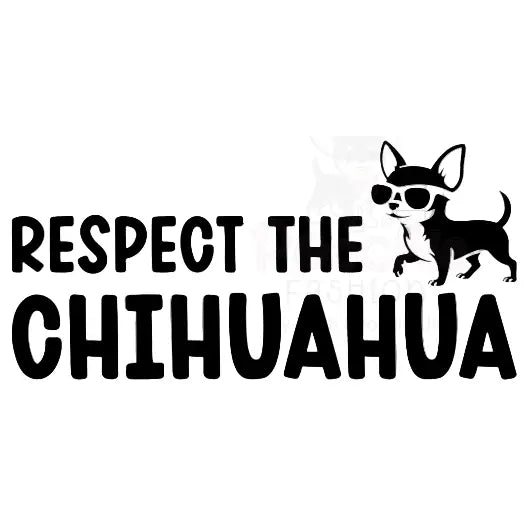 Respect the Chihuahua Dog Hoodie Sweatshirt - Poochie Fashion - 7