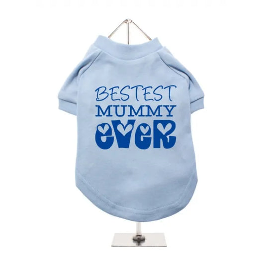 Bestest Mummy Ever Dog T-shirt Baby Blue - Mum - 1