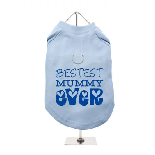 Bestest Mummy Ever Harness Lined Dog T-shirt Baby Blue - Mum - 1