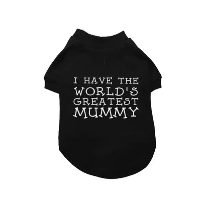 I have the World’s Greatest Mummy Dog T-shirt - Poochie Fashion - 5
