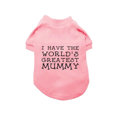 I have the World’s Greatest Mummy Dog T-shirt - Poochie Fashion - 1