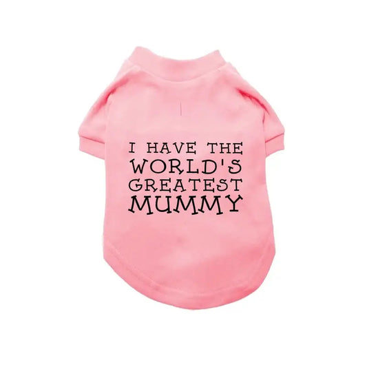 I have the World’s Greatest Mummy Dog T-shirt - Poochie Fashion - 1