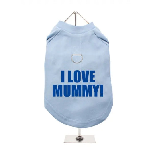 I Love Mummy Harness Lined Dog T-shirt Baby Blue - Mum - 1