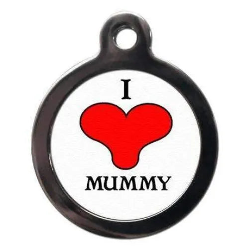 I Love Mummy Pet Id Tag - Ps Pet Tags - 1
