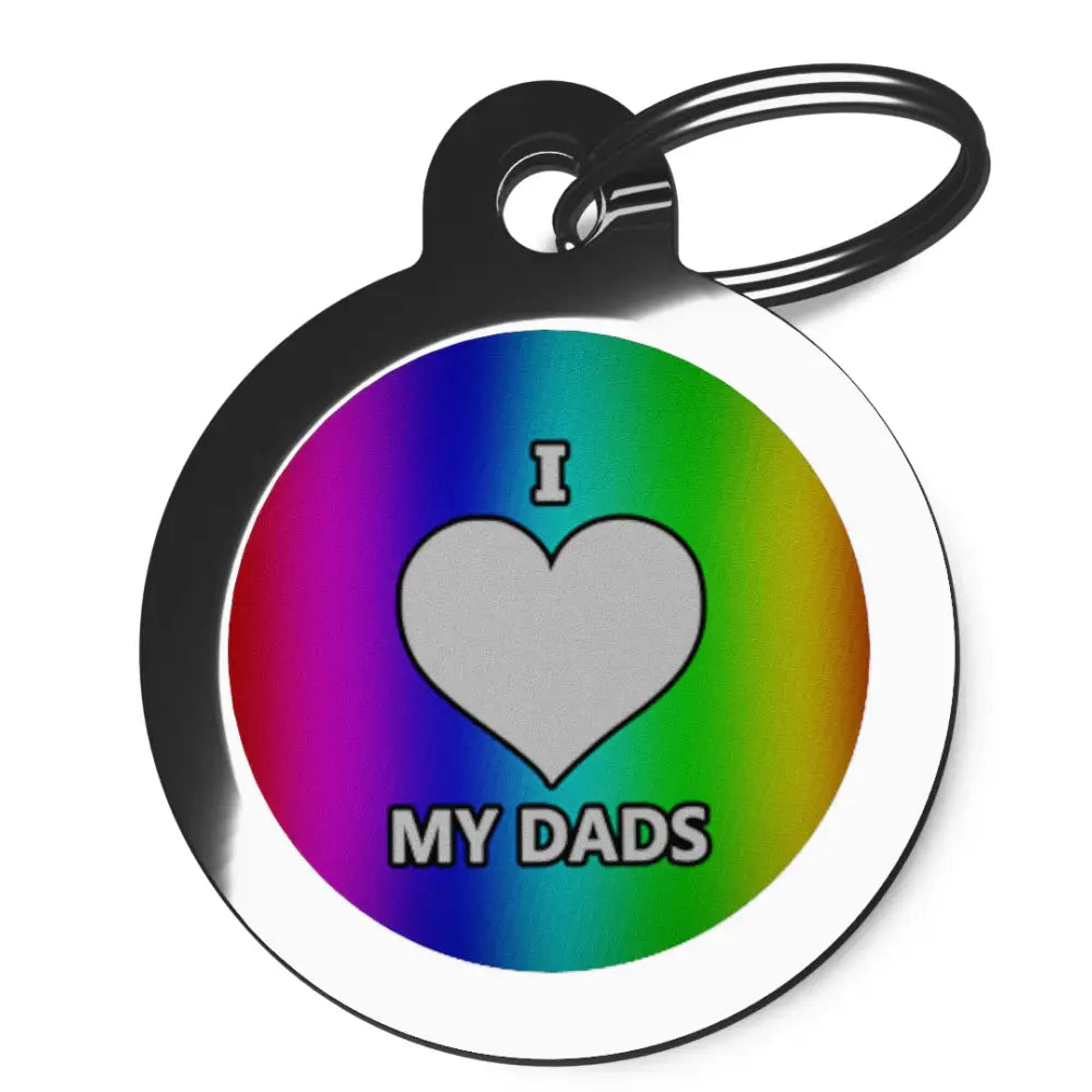 I Love my Dads Pet Id Tag - Ps Pet Tags - 1