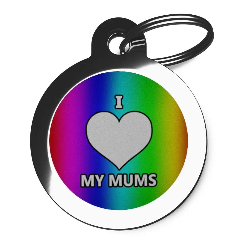 I Love my Mums Pet Id Tag - Ps Pet Tags - 1