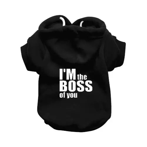 I’m the Boss of you Dog Hoodie Sweatshirt - Poochie Fashion - 3