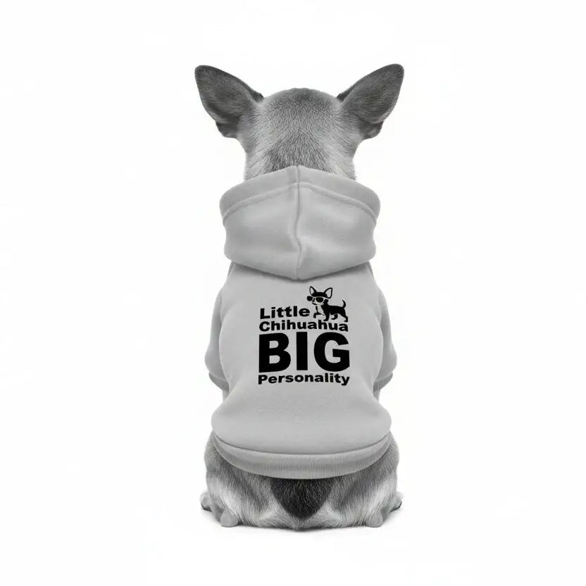 Little Chihuahua Big Personality Dog Hoodie - Poochie Fashion - 3