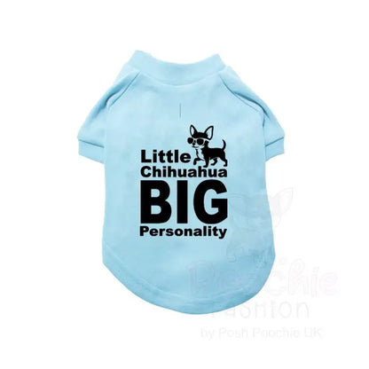 Little Chihuahua Big Personality Dog T-shirt - Poochie Fashion - 3