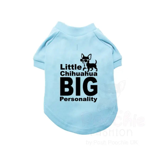 Little Chihuahua Big Personality Dog T-shirt - Poochie Fashion - 2