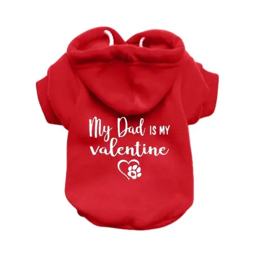 My Dad is my Valentine Dog Hoodie - Poochie Fashion - 2