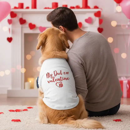 My Dad is my Valentine Dog T-shirt White - Rich Paw - 1