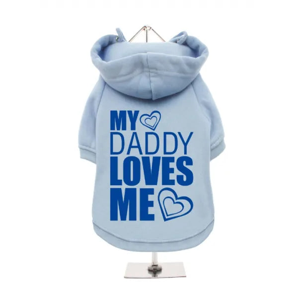 My Daddy Loves me Dog Hoodie Sweatshirt - Urban - 1