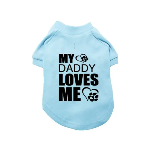 My Daddy Loves me Dog T-shirt - Rich Paw - 1