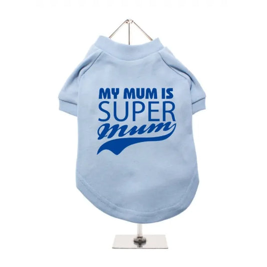 Super Mum Dog T-shirt Baby Blue - Mum - 1