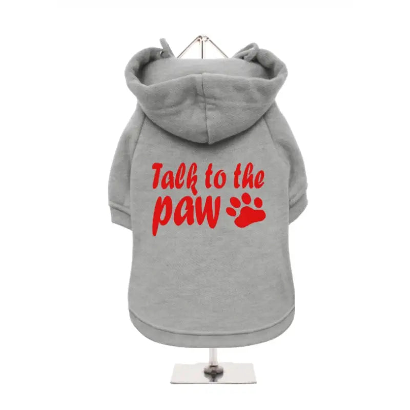 Talk To The Paw Dog Hoodie Sweatshirt - Urban - 7