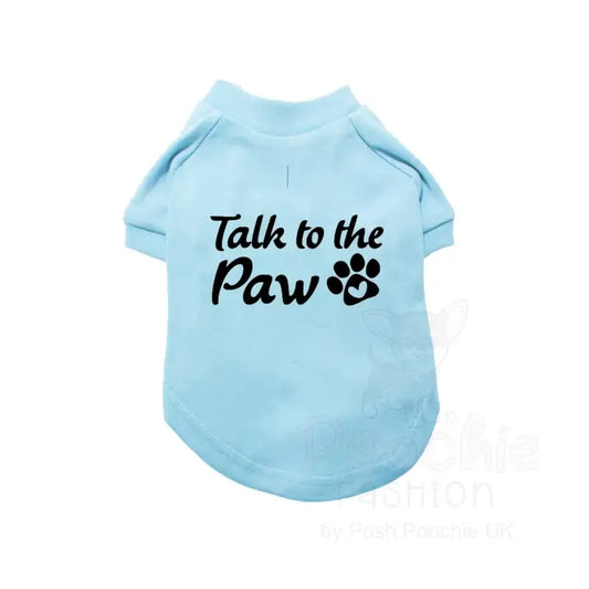 Talk to the Paw Dog T-shirt - Poochie Fashion - 2